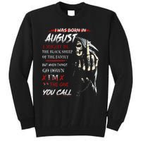 birthday in augustI Might Be The Black Sheep Of The Family Tall Sweatshirt