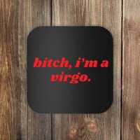 Bitch IM A Virgo Funny Horoscope Slogan Attitude Statement Coaster