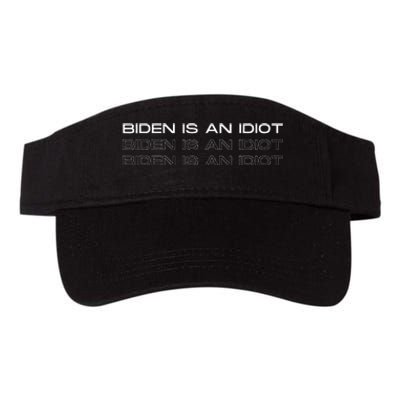 Biden Is An Idiot Funny Valucap Bio-Washed Visor