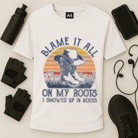 Blame It All On My Roots Cowboy Hat Western Country Music Cooling Performance Crew T-Shirt