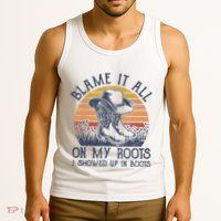 Blame It All On My Roots Cowboy Hat Western Country Music Tank Top