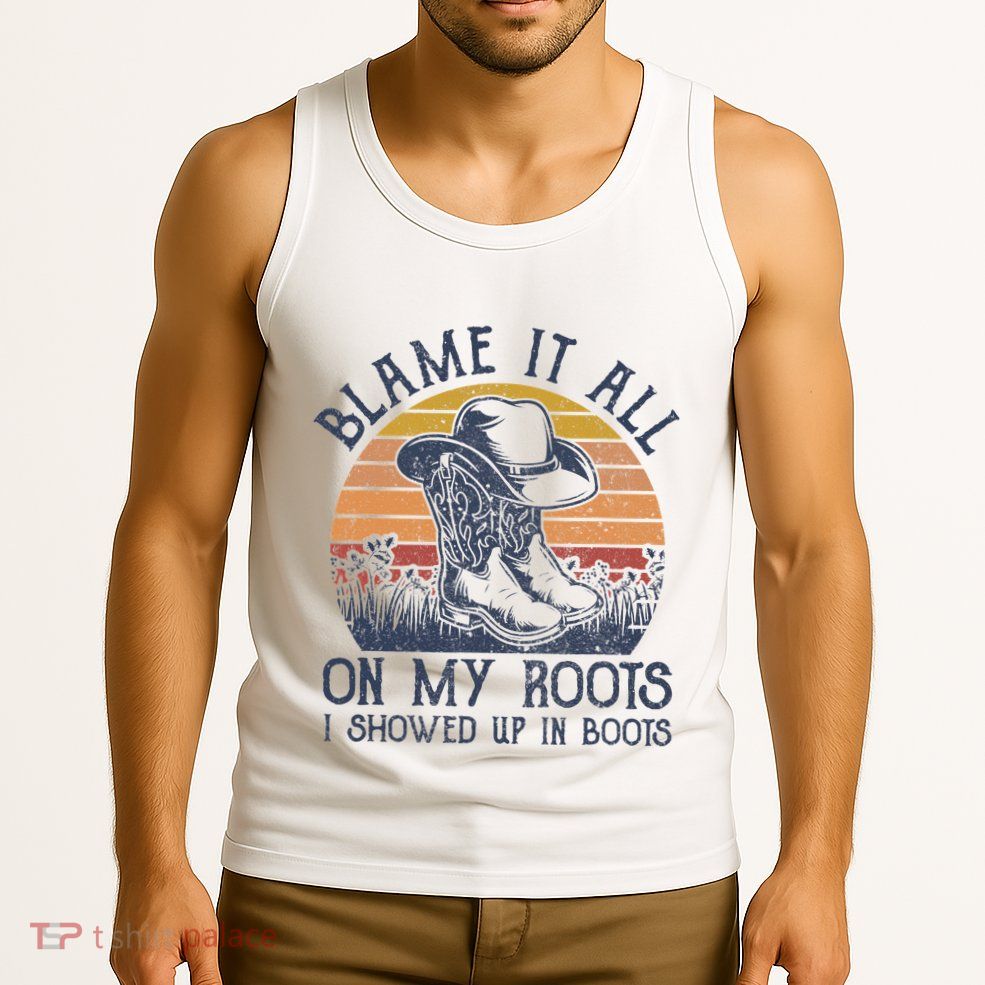 Blame It All On My Roots Cowboy Hat Western Country Music Tank Top