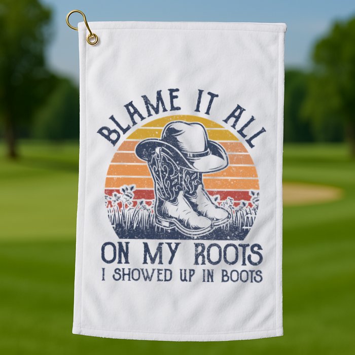 Blame It All On My Roots Cowboy Hat Western Country Music Golf Towel