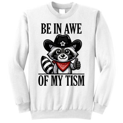 Be In Awe Of My Tism Funny Sweatshirt