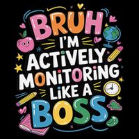 Bruh Im Actively Monitoring Like A Boss Testing Squad Drawstring Bag