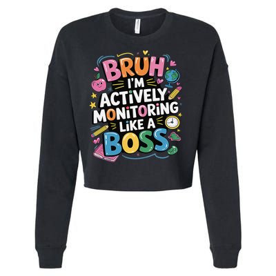 Bruh Im Actively Monitoring Like A Boss Testing Squad Cropped Pullover Crew