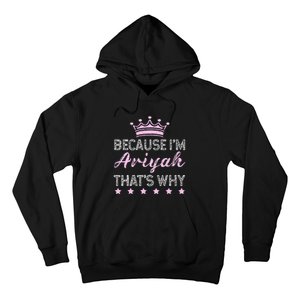 Because IM Ariyah ThatS Why Personalised Ariyah Hoodie