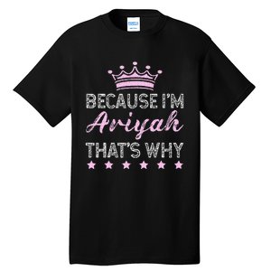 Because IM Ariyah ThatS Why Personalised Ariyah Tall T-Shirt