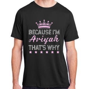 Because IM Ariyah ThatS Why Personalised Ariyah Adult ChromaSoft Performance T-Shirt