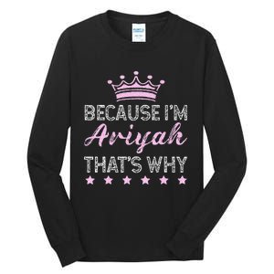 Because IM Ariyah ThatS Why Personalised Ariyah Tall Long Sleeve T-Shirt