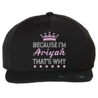 Because IM Ariyah ThatS Why Personalised Ariyah Wool Snapback Cap