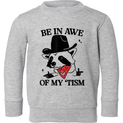 Be In Awe Of My Tism Toddler Sweatshirt