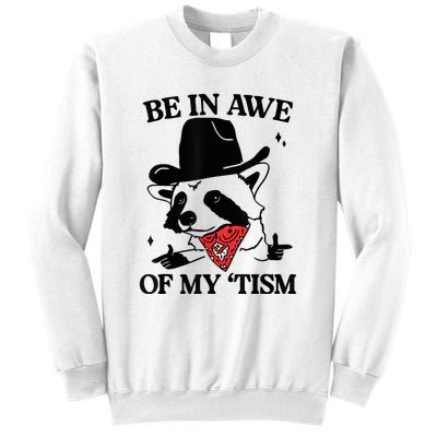 Be In Awe Of My Tism Sweatshirt