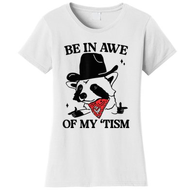 Be In Awe Of My Tism Women's T-Shirt