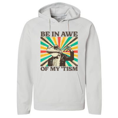 Be In Awe Of My Tism Retro Funny Frog Autism Performance Fleece Hoodie