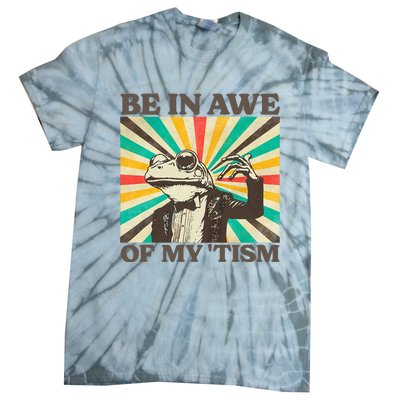 Be In Awe Of My Tism Retro Funny Frog Autism Tie-Dye T-Shirt