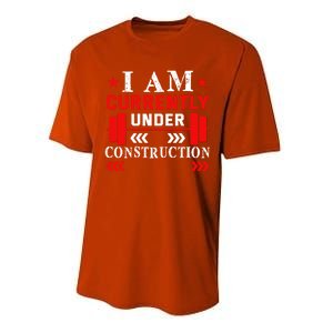 Backprint I Am Currently Under Construction Workout Gift Performance Sprint T-Shirt