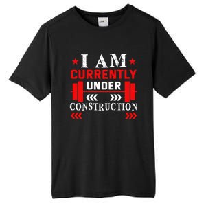 Backprint I Am Currently Under Construction Workout Gift Tall Fusion ChromaSoft Performance T-Shirt