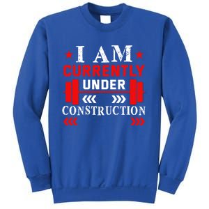 Backprint I Am Currently Under Construction Workout Gift Sweatshirt