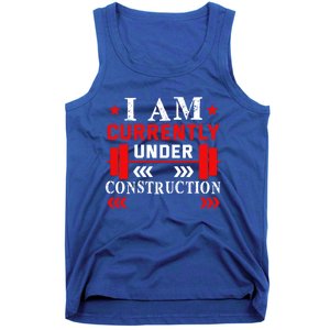 Backprint I Am Currently Under Construction Workout Gift Tank Top