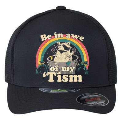 Be In Awe Of My Tism Raccoon Flexfit Unipanel Trucker Cap