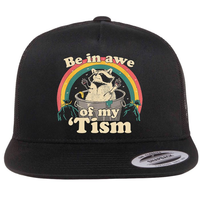Be In Awe Of My Tism Raccoon Flatbill Hat