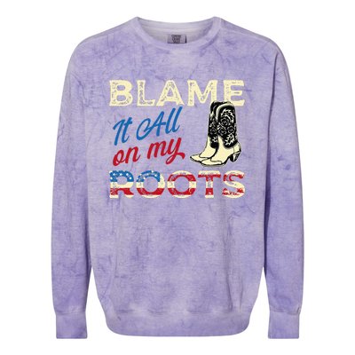 Blame It All On My Roots Country Music Lover Southern Colorblast Crewneck Sweatshirt