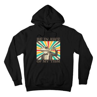 Be In Awe Of My Tism Retro Funny Frog Autism Tall Hoodie