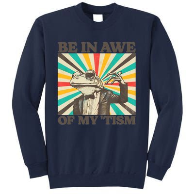 Be In Awe Of My Tism Retro Funny Frog Autism Tall Sweatshirt