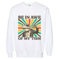 Be In Awe Of My Tism Retro Funny Frog Autism Garment-Dyed Sweatshirt