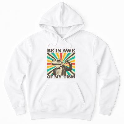 Be In Awe Of My Tism Retro Funny Frog Autism Hoodie