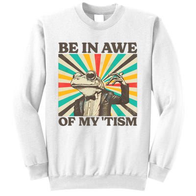 Be In Awe Of My Tism Retro Funny Frog Autism Sweatshirt