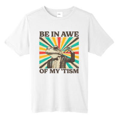 Be In Awe Of My Tism Retro Funny Frog Autism Tall Fusion ChromaSoft Performance T-Shirt