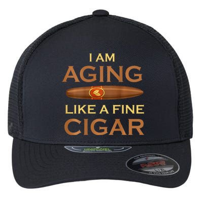 Backprint I Am Aging Like A Fine Cigar Flexfit Unipanel Trucker Cap