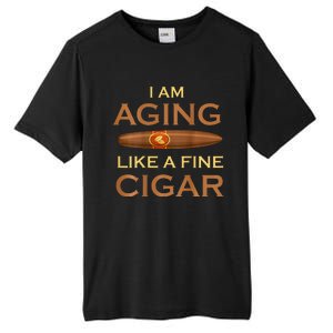 Backprint I Am Aging Like A Fine Cigar Tall Fusion ChromaSoft Performance T-Shirt