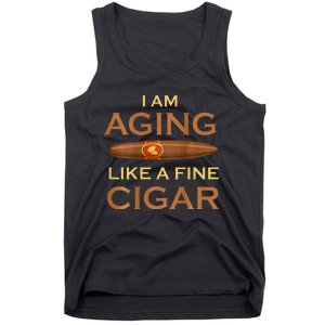 Backprint I Am Aging Like A Fine Cigar Tank Top