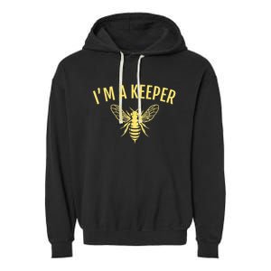 Beekeeper I'm A (Bee) Keeper Garment-Dyed Fleece Hoodie