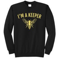 Beekeeper I'm A (Bee) Keeper Sweatshirt