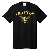 Beekeeper I'm A (Bee) Keeper Tall T-Shirt