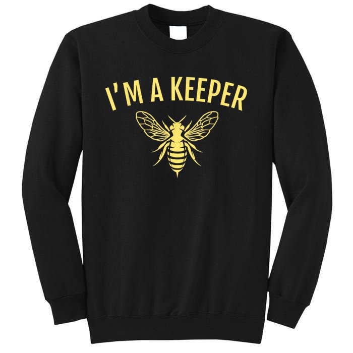 Beekeeper I'm A (Bee) Keeper Tall Sweatshirt