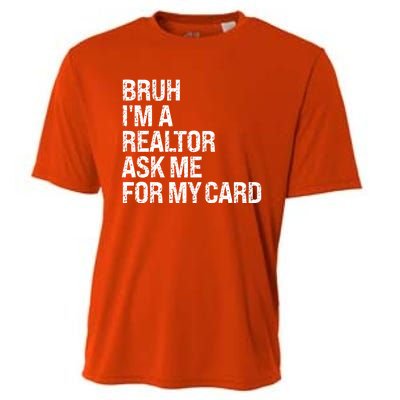 Bruh IM A Realtor Ask Me For My Card Real Estate Agent Team Cooling Performance Crew T-Shirt