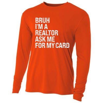 Bruh IM A Realtor Ask Me For My Card Real Estate Agent Team Cooling Performance Long Sleeve Crew