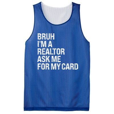 Bruh IM A Realtor Ask Me For My Card Real Estate Agent Team Mesh Reversible Basketball Jersey Tank