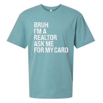 Bruh IM A Realtor Ask Me For My Card Real Estate Agent Team Sueded Cloud Jersey T-Shirt