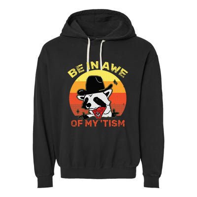 Be In Awe Of My Tism Garment-Dyed Fleece Hoodie