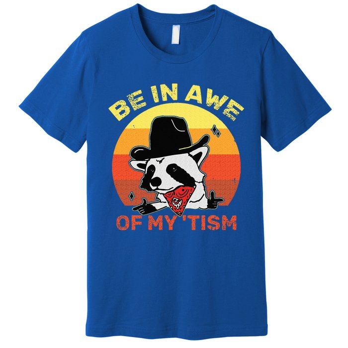 Be In Awe Of My Tism Premium T-Shirt