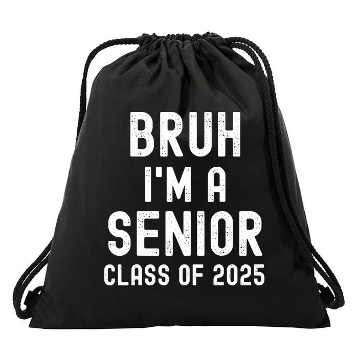 Bruh Im A Senior Class Of 2025 Graduation Senior 2025 Drawstring Bag