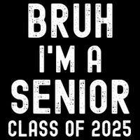Bruh Im A Senior Class Of 2025 Graduation Senior 2025 16 in Basic Backpack