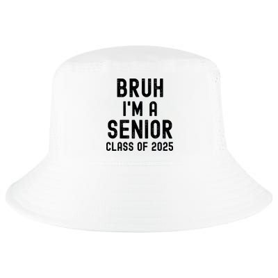 Bruh Im A Senior Class Of 2025 Graduation Senior 2025 Cool Comfort Performance Bucket Hat