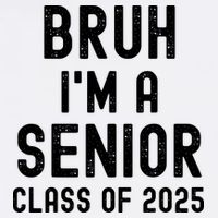 Bruh Im A Senior Class Of 2025 Graduation Senior 2025 Sweatshirt